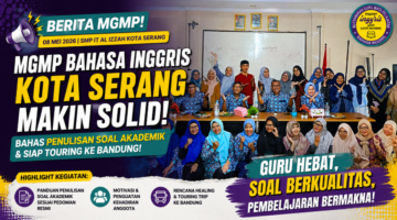 Ternyata Menulis Soal Tidak Bisa Asal! MGMP Bahasa Inggris Kota Serang Kupas Tuntas Panduan Resminya