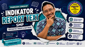Jarang Guru Tahu! Cara Menyusun Indikator Report Text SMP yang Benar dan Variatif